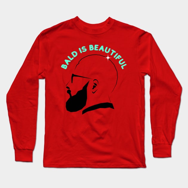 Bald is beautiful Long Sleeve T-Shirt by Deisgns by A B Clark 